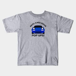 Mazda Miata - Real Cars Have Pop Ups - Blue Kids T-Shirt